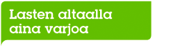 Lasten altaalla on aina varjoa
